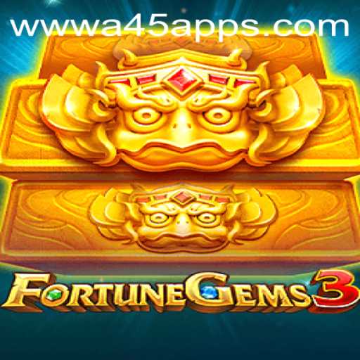 Exploring the Exciting World of FortuneGems3 and A45.com